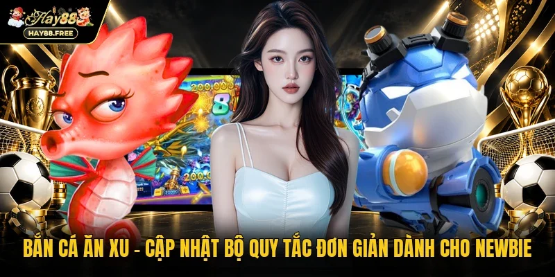 Bắn cá ăn xu