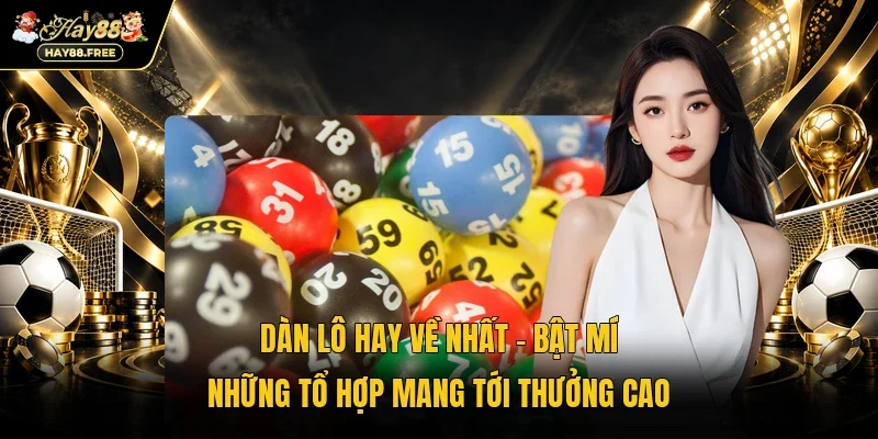 Dàn lô hay về nhất