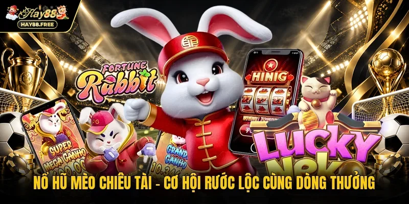 Nổ hũ Mèo chiêu tài